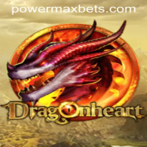 Unleashing the Adventure: DragonHeart and the Rise of Powermaxbet