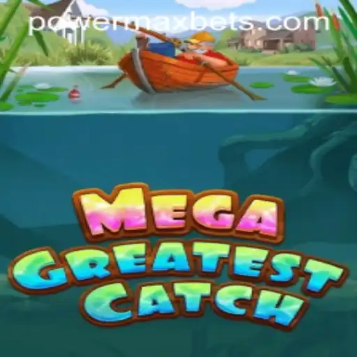 MegaGreatestCatch - Dive into the World of Power and Adventure