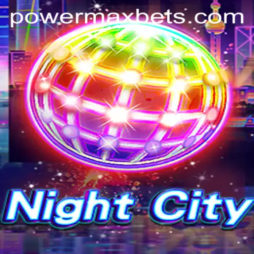 NightCity: A Captivating Dive into the World of Powermaxbet