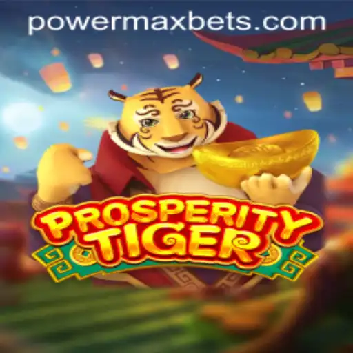 Embark on an Adventure with ProsperityTiger: The Ultimate Powermaxbet Experience