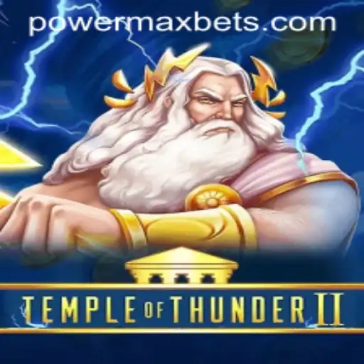 Exploring TempleofThunderII: A New Era of Gaming with PowerMaxBet